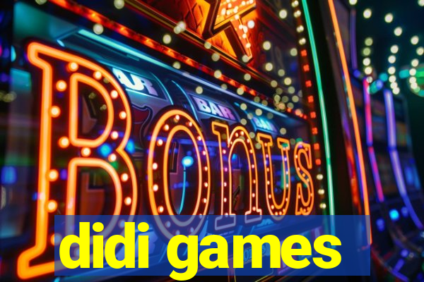 didi games